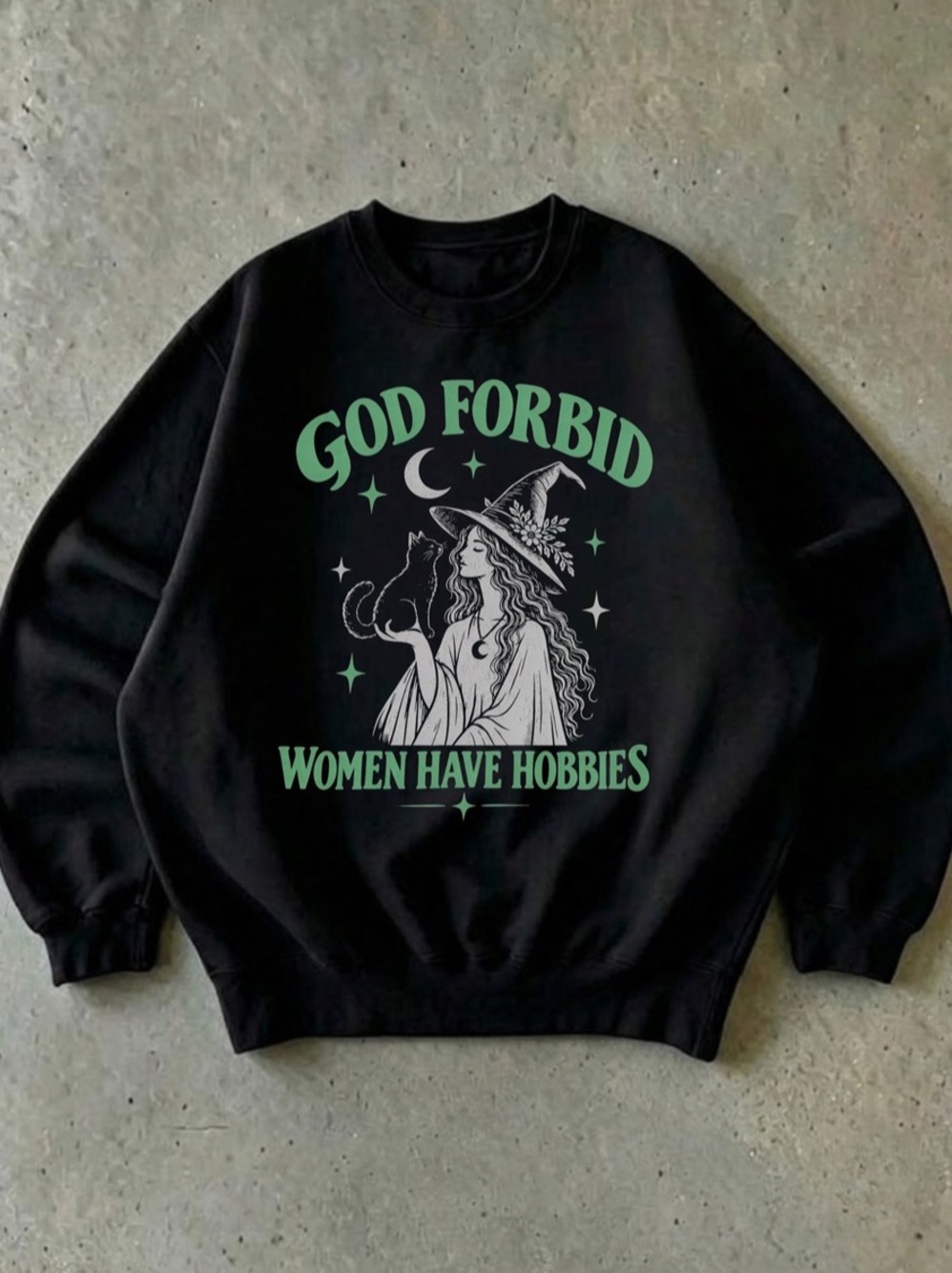 God Forbid Women Have Hobbies Witch Funny Halloween Crewneck Sweater